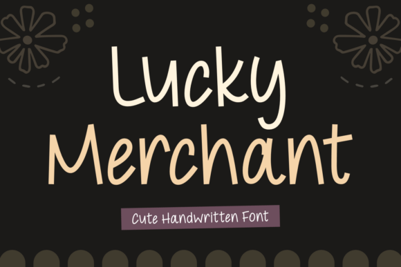 Lucky Merchant Font: A Playful Typeface for Branding